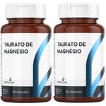 KIT 2X Taurato de Magnésio 800mg 60 cápsulas - Natulha