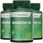 KIT 3X Magnésio 5X Dimalato Quelato Taurato Citrato Óxido 60 cápsulas - Macrophytus