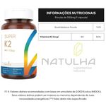 KIT 3X Super K2 (Menaquinona-7) 125mcg 60 cápsulas - Natulha
